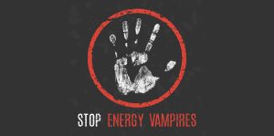 Stop energy vampires